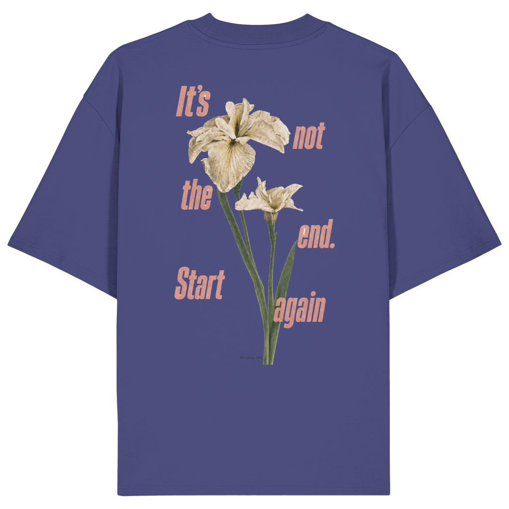 Flowers start.  - Organic Oversize Shirt