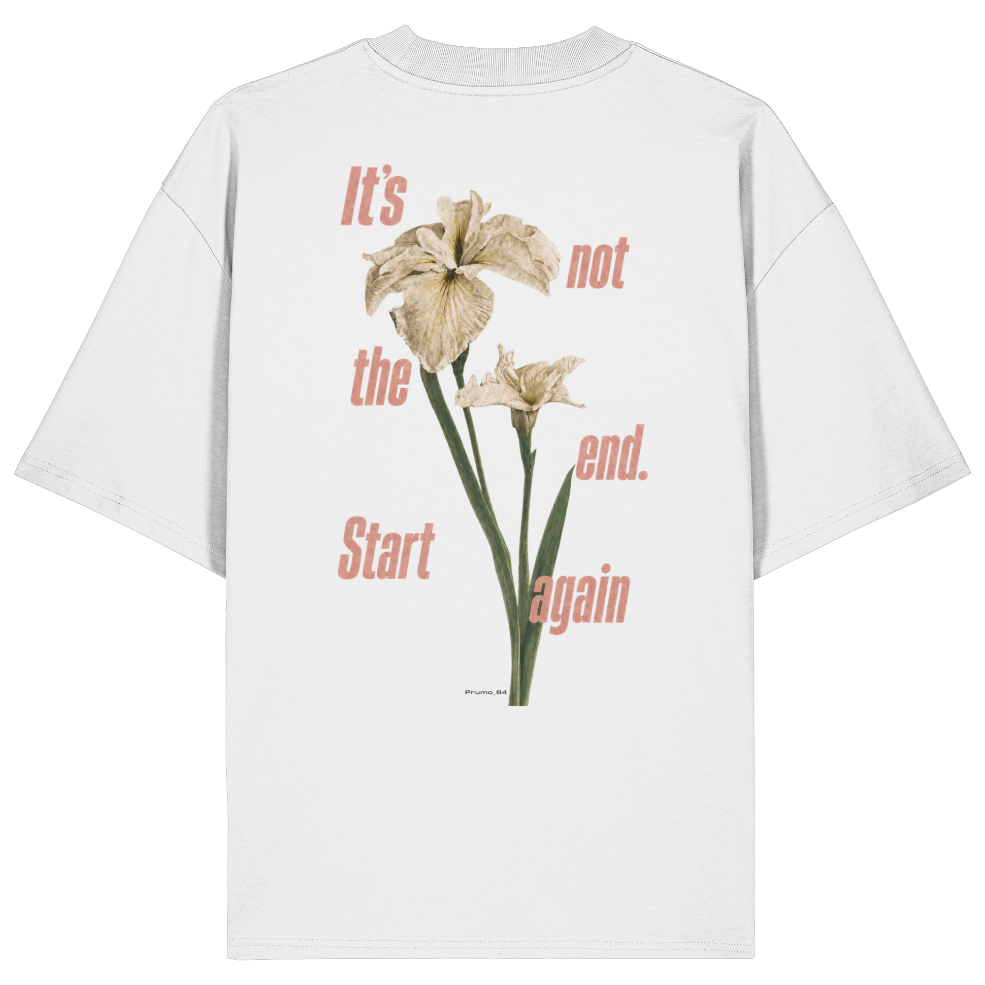 Flowers start.  - Organic Oversize Shirt